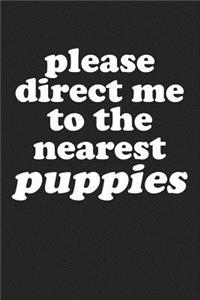 Please Direct Me to the Nearest Puppies