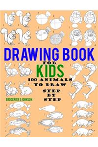 Drawing Book For Kids - 100 Animals To Draw Step By Step