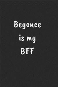 Beyonce Is My Bff