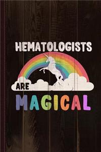Hematologists Are Magical Journal Notebook