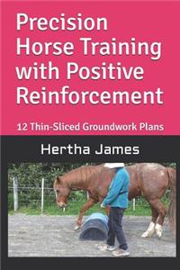 Precision Horse Training with Positive Reinforcement