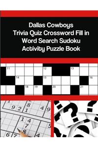 Dallas Cowboys Trivia Quiz Crossword Fill in Word Search Sudoku Activity Puzzle Book