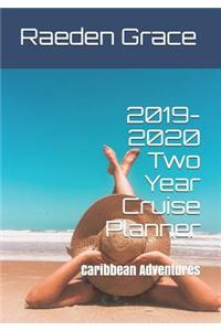 2019-2020 Two Year Cruise Planner