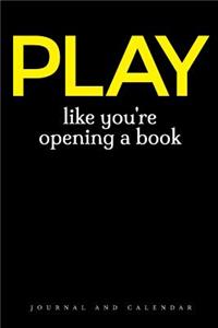 Play Like You're Opening a Book