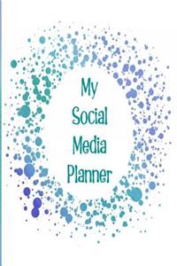 My Social Media Planner: Plan Out Your Social Media and Stay on Track with All Your Most Important Campaigns with a Green Scratch Design