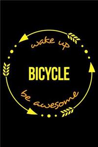 Wake Up Bicycle Be Awesome Cool Notebook for a Mountain Biker, College Ruled Journal