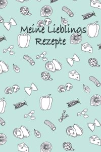 Meine Lieblings Rezepte