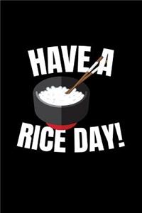 Have a Rice Day!
