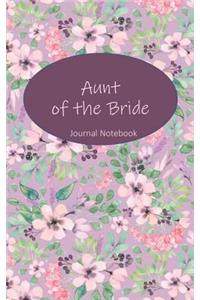 Aunt of the Bride Journal Notebook