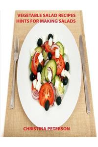 Vegetable Salad Recipes, Hints for Making Salads