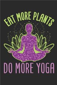 Eat More Plants Do More Yoga