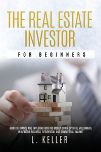 The Real Estate Investor for Beginners