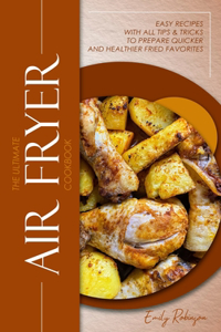 The Ultimate Air Fryer Cookbook