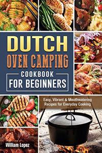 The Dutch Oven Camping Cookbook For Beginners