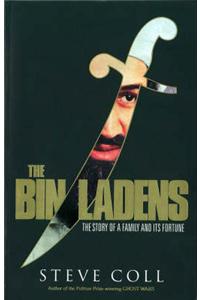 The Bin Ladens: Oil, Money, Terrorism and the Secret Saudi World