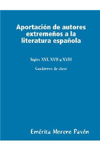 Aportacion De Autores Extremenos a La Literatura Espanola