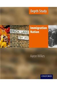 KS3 History by Aaron Wilkes: Immigration Nation Student Book