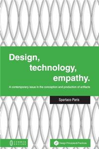 Design, Technology, Empathy