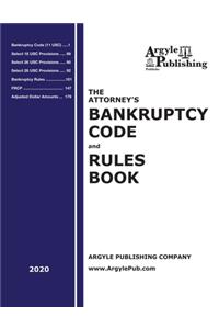 The Attorney's Bankruptcy Code and Rules Book
