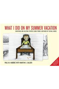 What I Did on My Summer Vacation