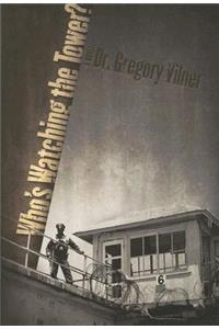 Who's Watching the Tower?