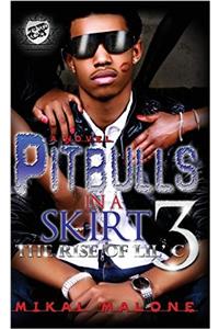 Pitbulls in a Skirt 3 (the Cartel Publications Presents)