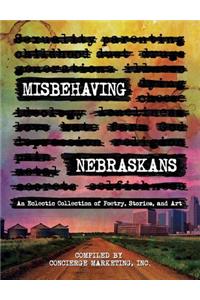 Misbehaving Nebraskans