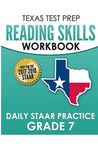 TEXAS TEST PREP Reading Skills Workbook Daily STAAR Practice Grade 7