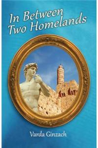 In Between Two Homelands