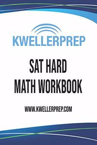 Kweller Prep SAT Hard Math Workbook