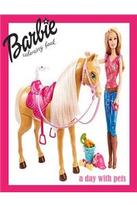 A Day with Pets Coloring Book ( Barbie with Her Cut Pet): Barbie Coloring Book for Girls