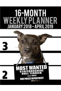 2018-2019 Weekly Planner - Most Wanted Staffie (Staffordshire Bull Terrier)