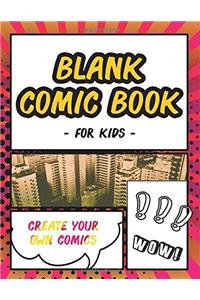 Blank Comic Book for Kids: DIY Comic Book Sketchbook, with Template Strips (Blank Comic Books For Kids)