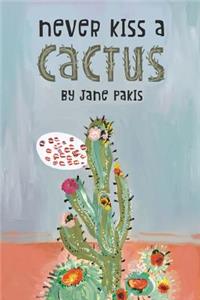 Never Kiss a Cactus