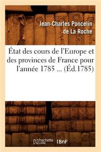 État des cours de l'Europe et des provinces de France pour l'année 1785 (Éd.1785)
