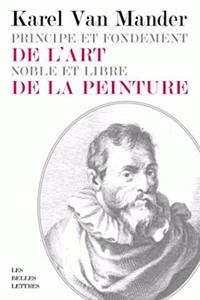 Principe Et Fondement de l'Art Noble Et Libre de la Peinture