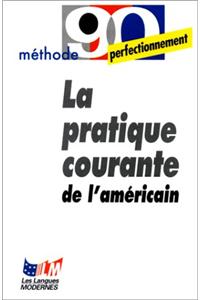 La Pratique Courante de L Americain