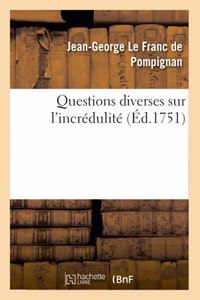 Questions Diverses Sur l'Incrédulité