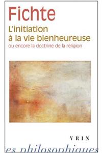 L'Initiation a la Vie Bienheureuse