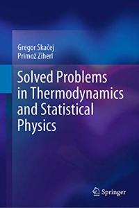 Solved Problems in Thermodynamics and Statistical Physics