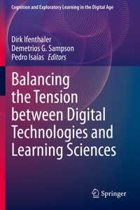 Balancing the Tension Between Digital Technologies and Learning Sciences