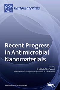 Recent Progress in Antimicrobial Nanomaterials