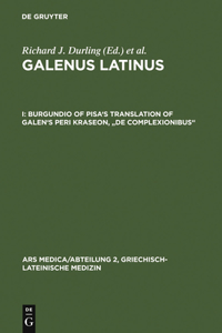 Burgundio of Pisa's Translation of Galen's Peri kraseon, De complexionibus