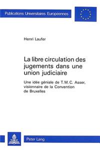 La libre circulation des jugements dans une union judiciaire