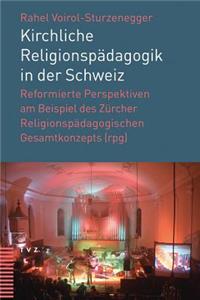 Kirchliche Religionspadagogik in Der Schweiz