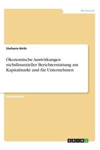 Ökonomische Auswirkungen nichtfinanzieller Berichterstattung am Kapitalmarkt und für Unternehmen
