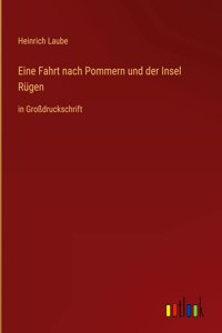 Eine Fahrt nach Pommern und der Insel Rügen