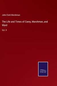 Life and Times of Carey, Marshman, and Ward