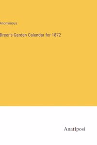 Dreer's Garden Calendar for 1872