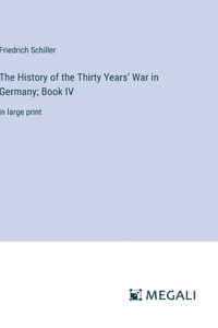 The History of the Thirty Years' War in Germany; Book IV